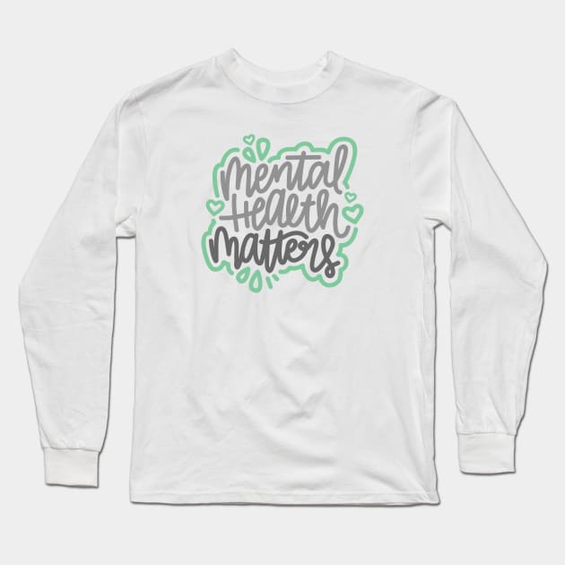 Mental Health Matters - Gray / Mint Long Sleeve T-Shirt by hoddynoddy